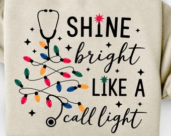 Funny Nurse Christmas PNG Shine Bright Like a Call Light Nurse Holiday Sublimation Graphic Stethoscope Tree Digital Download