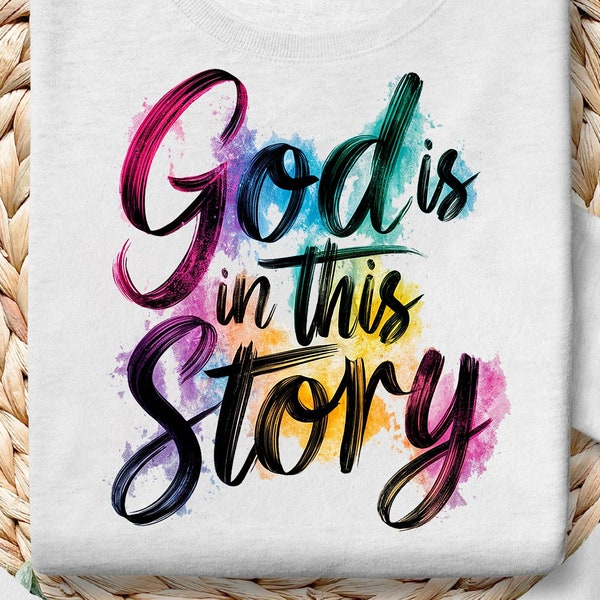 God is in this Story Colorful PNG, Christian Religious Design (Digital Download)