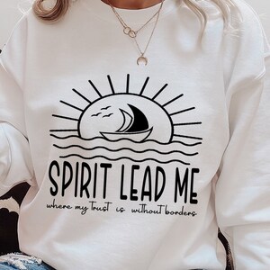 Spirit Lead Me Christian SVG , Inspirational Quotes Saying SVG , Where My Trust Is Without Borders SVG, Svg files for Cricut, Silhouette Svg