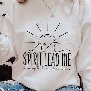 Spirit Guide Me Christian SVG, citas inspiradoras que dicen SVG, donde está mi confianza sin fronteras SVG, archivos Svg para Cricut, Silhouette