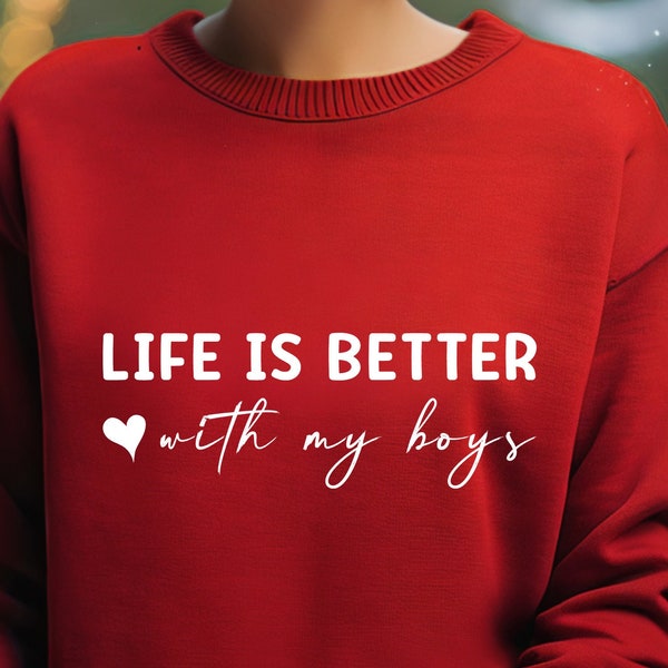 Life Is Better With My Boys Svg, Boy Mom Svg, Mom Shirt Design Svg Cut File for Cricut, Mom Life Svg, Png, Mother's Day Gift Ideas Digital