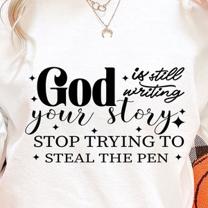 God schrijft nog steeds je verhaal SVG PNG, gemaakt met een doel SVG, christelijke SVG, zelfliefde SVG, religieuze SVG, jij doet ertoe SVG geloof SVG