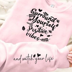 Surround Yourself with Positive Vibe SVG PNG, Boho Self Love Svg, Motivational Sleeve Shirt Svg, Boho Quote Self Care Svg, Png File