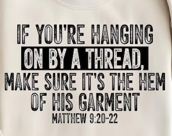 Hem of His Garment PNG, Christian Scripture Design (Digital Download)