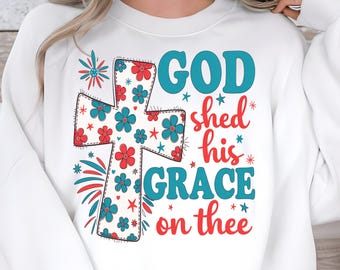 Christian Patriotic 4. Juli PNG, Gott Shed Seine Gnade (Digitaler Download)
