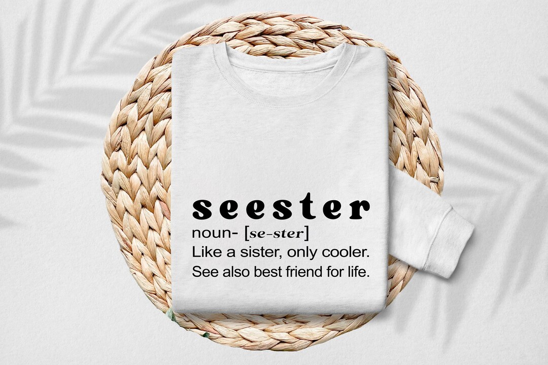 Seester Definition SVG PNG , Sister Birthday Gift , Sister Shirt , Cut ...
