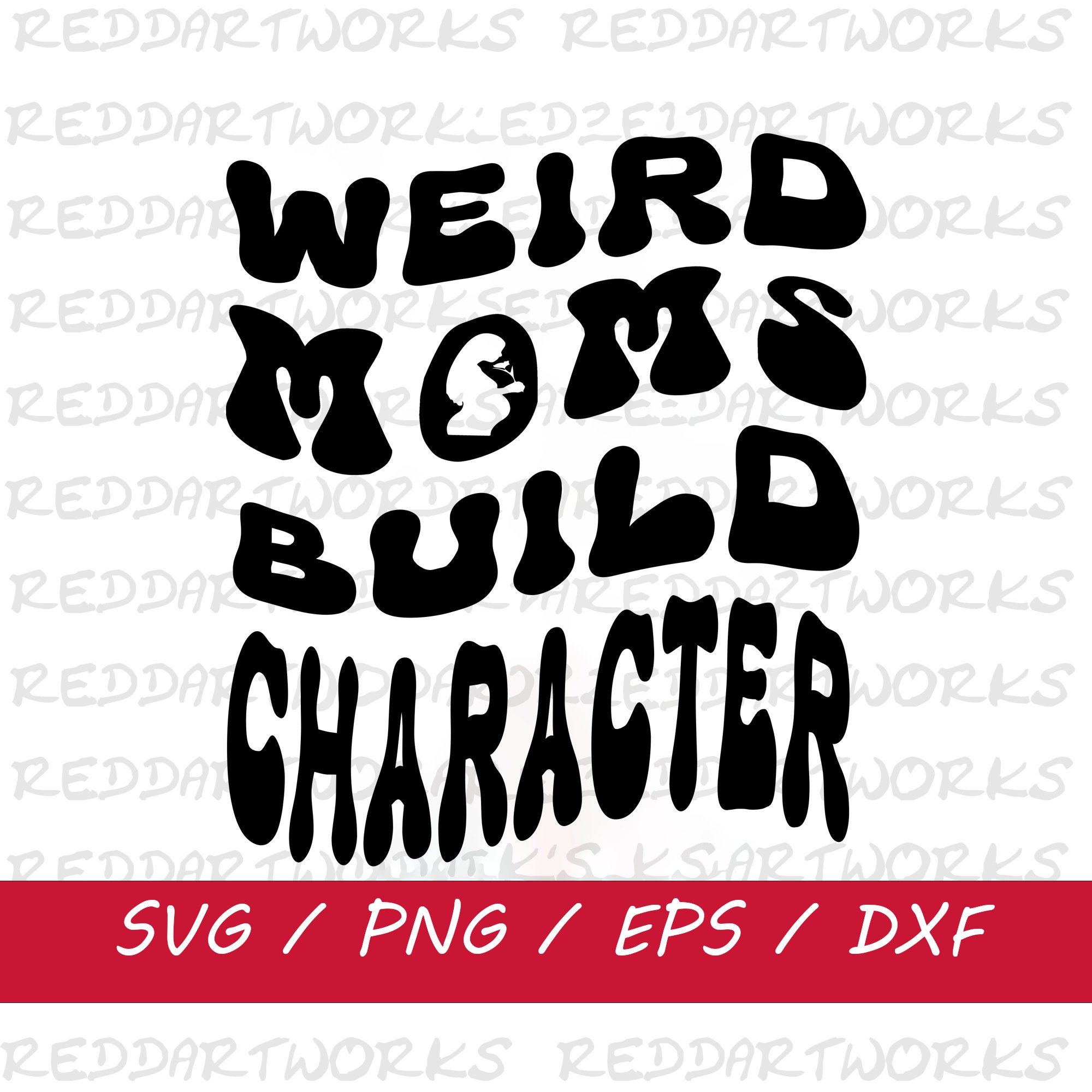 Weird Moms Build Character SVG Popular Mom SVG - Etsy