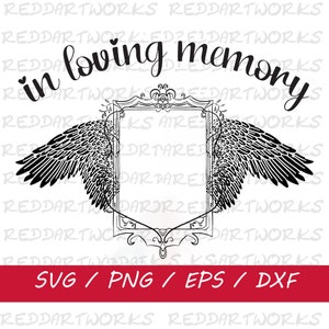 In Loving Memory SVG: Memorial Frame with Wings (Digital Download)