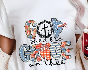 Christian Patriotic 4. Juli PNG, Gott Shed Seine Gnade (Digitaler Download)