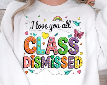 Class Dismissed PNG, Teacher Summer Design (Digital Download)