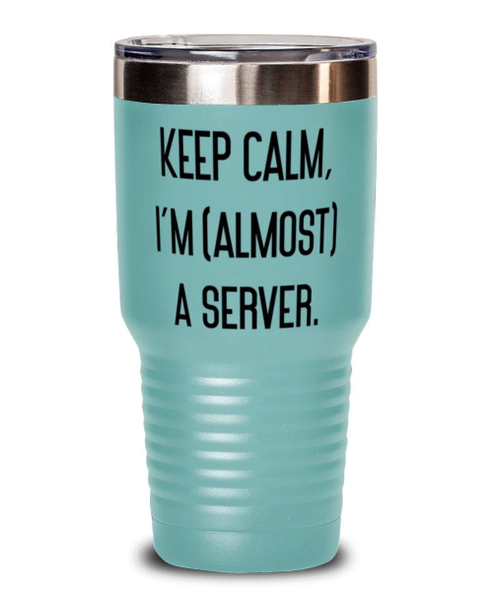 Reusable Server Gifts Keep Calm I'm almost A Server. Etsy