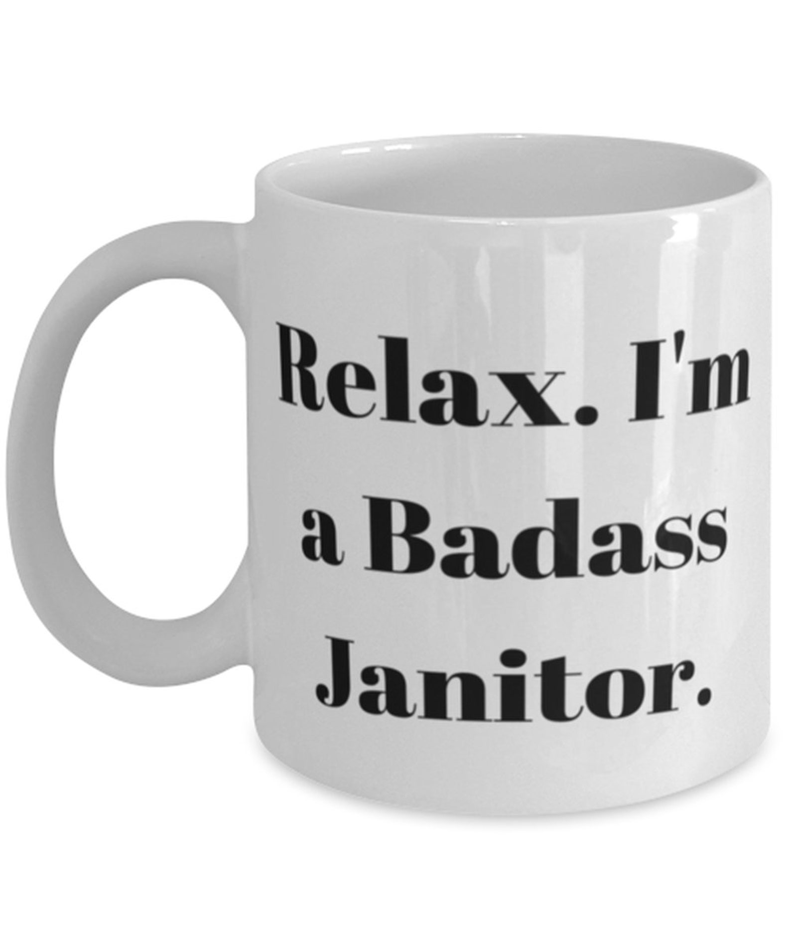 Cute Janitor Gifts Relax. I'm A Badass Janitor. Gag Etsy