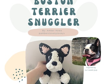 Maya The Boston Terrier Snuggler French bulldog  Crochet Pattern ***Digital Download**** Crochet Pattern for French Bulldog & Boston Terrier