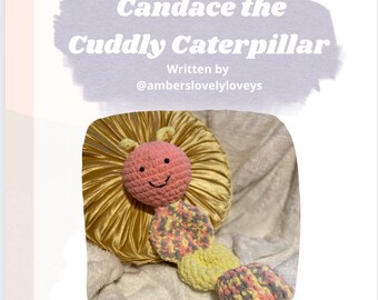 Candace the Cuddly Caterpillar crochet PATTERN. DIGITAL DOWNLOAD