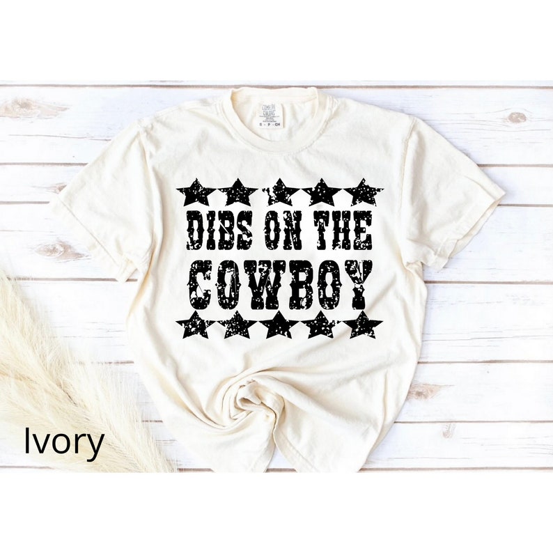 Dibs on the Cowboy Shirt Cowboys & Beer Distressed Tee - Etsy