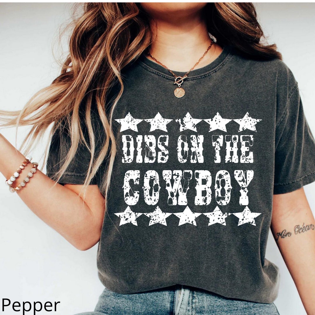 Dibs on the Cowboy Shirt, Cowboys & Beer Distressed Tee, Western Shirt