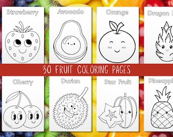 May include: Black and white coloring pages featuring 30 different fruits with cute faces. The fruits include a strawberry, avocado, orange, dragon fruit, cherry, durian, star fruit, and pineapple. The title "30 FRUIT COLORING PAGES" is at the top of the image.