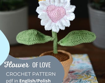 Flower of love - crochet pattern - Polish/English - PDF, valentine's day, gift for her, birthday present, kids decor room, amigurumi plant