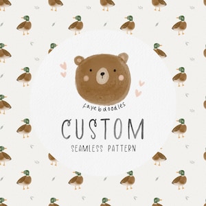 May include: A custom seamless pattern design featuring a brown bear illustration with the text "CUSTOM SEAMLESS PATTERN". The pattern includes illustrations of ducks with green heads and brown bodies, set against a white background.