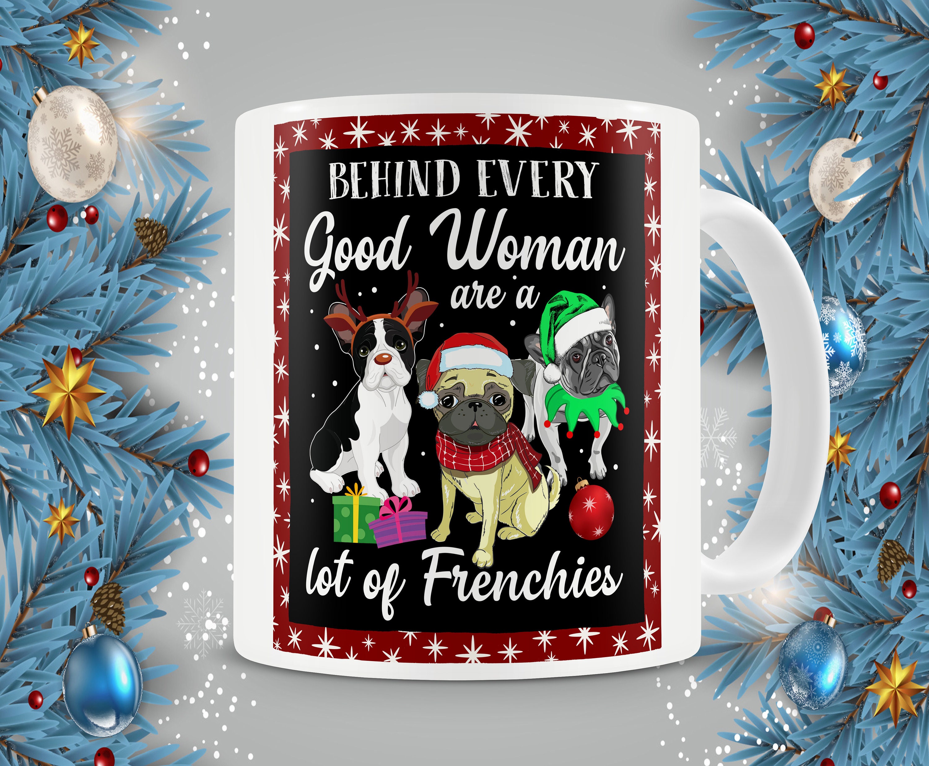 X-mas Behind Every Good Woman Are A Lot of Frenchies Mug - Etsy Canada X-mas Behind Every Good Woman Are A Lot of Frenchies Mug - Etsy Canada