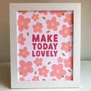 SALE | Make Today Lovely Art Print