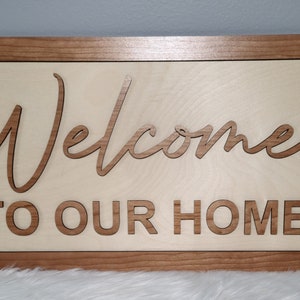Welcome to Our Home Sign-Welcome Sign-Home Decor-Sign-Our Home-Home-Digital Download-Glowforge-Laser-SVG