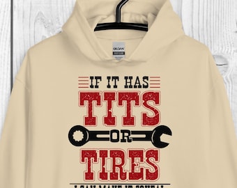 Car Racing Men's Hoodie, If it Has Tits or Tires, Motorsport shirt, Funny Mechanic Hoodie, Start your Engine, Crew Neck Sweatshirt, Hoodie