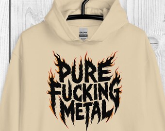 Pure Fucking Metal Hoodie, Metal Head Hoodies, Angry Music Makes Me Happy Heavy Metal, Concert Festival Outfit, Sweatshirt, Crew Neck