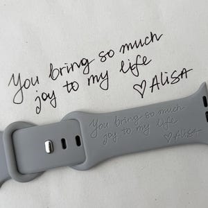 Correa personalizada con escritura a mano para Apple Watch: correa de silicona grabada y personalizada, un regalo con significado.