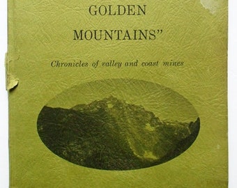 Vintage The Golden Mountains Chronicles of Valley Coast Mines in BC 1972 Charles A. Miller