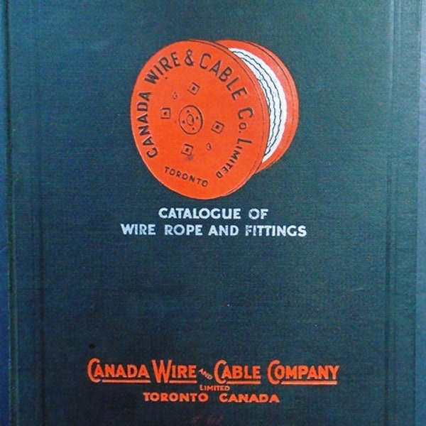 Canada Wire and Cable Company: Wire Rope and Fittings Catalogue No. 30 1930 Vintage Industrial Book