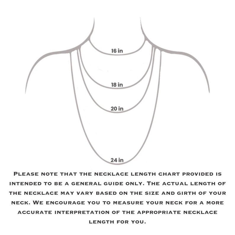 May include: A diagram showing different necklace lengths in inches. The lengths are 16 inches, 18 inches, 20 inches, and 24 inches. The text below the diagram reads: "PLEASE NOTE THAT THE NECKLACE LENGTH CHART PROVIDED IS INTENDED TO BE A GENERAL GUIDE ONLY. THE ACTUAL LENGTH OF THE NECKLACE MAY VARY BASED ON THE SIZE AND GIRTH OF YOUR NECK. WE ENCOURAGE YOU TO MEASURE YOUR NECK FOR A MORE ACCURATE INTERPRETATION OF THE APPROPRIATE NECKLACE LENGTH FOR YOU."