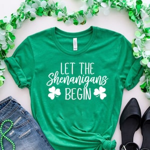 Let The Shenanigans Begin Shirt, St Patricks Day Party Shirt, Funny St Paddys Shirt , St Pattys Irish Tee, Green Beer Shirt,St Patrick&#39;s Tee