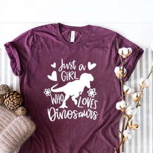 Just A Girl Who Loves Dinosaurs Shirt, Dinosaur Shirt, Women Shirt, Cute Dinosaur Shirt, Dinosaur Lover Shirt, Dinosaur Gift Tee ,Dino Shirt