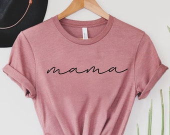 Mama Shirt,Mom Shirts, Mom-life Shirt, Mommy Shirt, Shirts for Moms, Mothers Day Gift, Trendy Mom T-Shirts, Cool Mom Shirts, Shirts for Moms