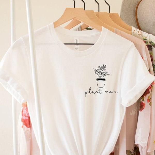 Plant Mom Shirt, Plant Mama Shirt, Plant Lady Shirt, Funny Graphic Tee, Plant Mom Gift, Funny Plant Shirt, Cute Plant Shirt, Plant Lover Tee