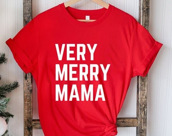 Very Merry Mama Shirt, Mama Gift Shirt, Merry Mama, Holiday Shirt, Christmas Shirt, Mama Christmas Shirt, Women's Christmas Shirt,Mama Shirt