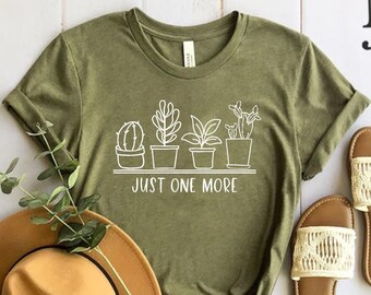 Just One More Plant Shirt, Plant Lady T-Shirt, Plant Lover Gift, Gardening Shirt, Plant Mom Shirt, Gardening Shirt, Plant Mom Shirt