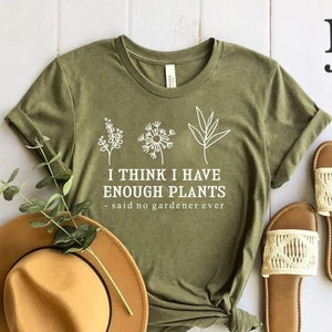 Creo que tengo suficiente camisa de plantas, camisa de jardinero, camisa de jardinería, camisa amante de las plantas, camisa de plantas, camisa del Día de la Tierra, regalos para la camiseta del jardinero