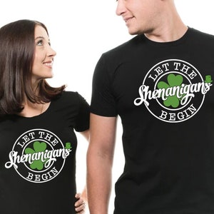 Let The Shenanigans Begin Shirt, St Patricks Day Party Shirt, Funny St Paddys Shirt , St Pattys Irish Tee, Green Beer Shirt,St Patrick&#39;s Tee