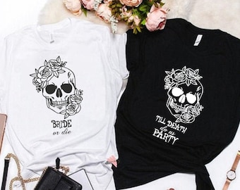Bachelorette Party Shirts. Bride Or Die Shirt, Halloween Bachelorette Shirt. Till Death Do Us Party Shirt Bach, Halloween Bachelorette Tee,
