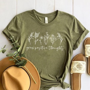 Grow Positive Thoughts Shirt, Positive Thought Tee, Mental Health Shirt,  Kindness Shirt, Plant Shirt, Positive Shirt, Plant Lover Shirt