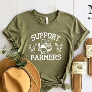 Support Your Local Farmers Graphic Tee, Farm Shirt, Eat Locally, Country Tee, Pride Farm Life Shirt, Farmer Shirt, Farmers Market Tee