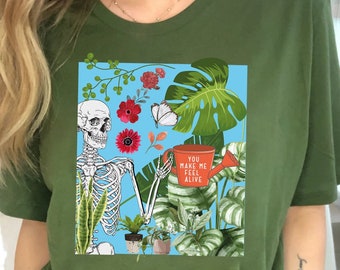 Plant Shirt, You Make Me Feel Alive Shirt, Plant Gift, Plant Lover, Plant Lover Gift, Plant Mom, Plant Mom Gift, Gift For Planter, Plant Tee