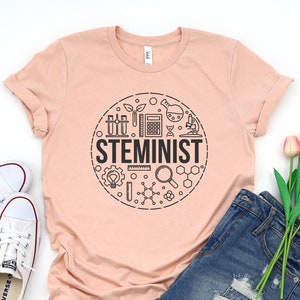 Steminist Shirt, Stem Woman Shirt, Stem Student Gift, Science Shirt, Gift For Women In Science,Technology, Engineering, and Math Careers Tee