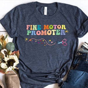 Occupational Therapy T-Shirt, Therapist Shirt, OT Assistant Tee, Fine Motor Promoter Tee, OT Gift Tee,Occupational Therapist Shirt, COTA Tee