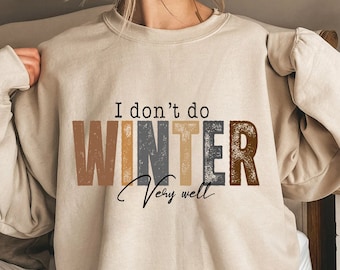 Sudadera "No me va muy bien el invierno", sudadera para las vacaciones de invierno, sudadera para la temporada de frío, sudadera divertida con capucha navideña, sudadera genial de invierno