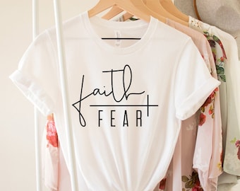 Faith Over Fear Shirt, Christian Shirts, Faith Shirt, Religious Shirt, Inspirational Christian Shirt, Motivational Shirt, Christian T-Shirt