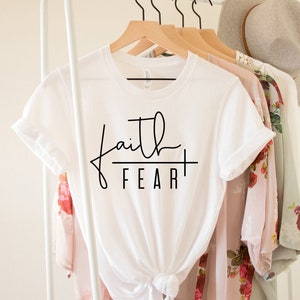 Faith Over Fear Shirt, Christian Shirts, Faith Shirt, Religious Shirt, Inspirational Christian Shirt, Motivational Shirt, Christian T-Shirt