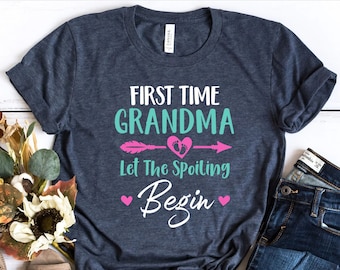 First Time Grandma Let The Spoiling Begin, Cute Grandma Shirt, Gift For New Grandma, Grandma To Be Shirt, Baby Announcement, Grandkid Reveal
